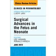 Innovations in Fetal and Neonatal Surgery: An Issue of Clinics in Perinatology by Lee, Hanmin, 9781455739127
