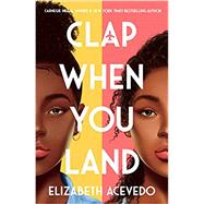 Clap When You Land by Acevedo, Elizabeth, 9781471409127