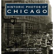 Historic Photos of Chicago by Lewis, Russell, 9781683369127