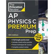 Princeton Review AP Physics C Premium Prep, 19th Edition by The Princeton Review, 9798217119127