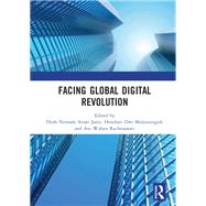 Facing Global Digital Revolution by Janie, Dyah Nirmala Arum; Mulyaningsih, Hendrati Dwi; Wahyu, Ani, 9780367339128