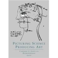 Picturing Science, Producing Art by Galison,Peter;Galison,Peter, 9780415919128