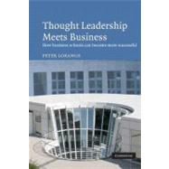 Thought Leadership Meets Business: How business schools can become more successful by Peter Lorange, 9780521159128