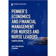 Penners Economics and Financial Management for Nurses and Nurse Leaders by Knighten, Mary Lynne; Waxman, KT, 9780826179128