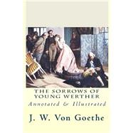 The Sorrows of Young Werther by Goethe, Johann Wolfgang Von; Ukray, Murat; Boylan, R. D.; Dole, Nathen Haskell, 9781502489128