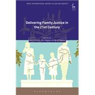 Delivering Family Justice in the 21st Century by Maclean, Mavis; Eekelaar, John; Bastard, Benoit, 9781849469128