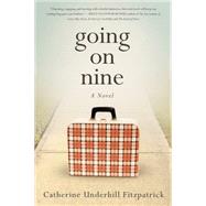 Going on Nine by Fitzpatrick, Catherine Underhill, 9781939629128