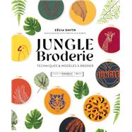 Jungle broderie by Zlia Smith, 9782501159128