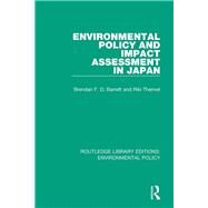 Environmental Policy and Impact Assessment in Japan by Therivel, Riki; Barrett, Brendan F. D., 9780367189129