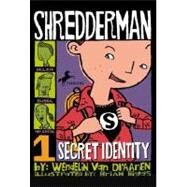 Shredderman: Secret Identity by Van Draanen, Wendelin; Biggs, Brian, 9780440419129