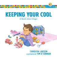 Keeping Your Cool by Larsen, Carolyn; O'Connor, Tim, 9780801009129