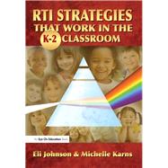 RTI Strategies that Work in the K-2 Classroom by Johnson; Eli, 9781138159129