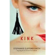 Kink A Straight Girl's Investigation by Clifford-Smith, Stephanie, 9781741759129