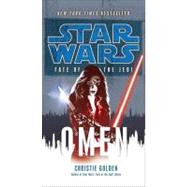 Omen: Star Wars Legends (Fate of the Jedi) by Golden, Christie, 9780345509130