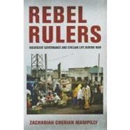 Rebel Rulers by Mampilly, Zachariah Cherian, 9780801449130