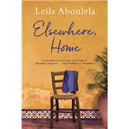Elsewhere, Home by Aboulela, Leila, 9780802129130