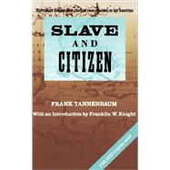 Slave and Citizen by Tannenbaum, Frank, 9780807009130