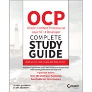 OCP Oracle Certified Professional Java SE 11 Developer Complete Study Guide Exam 1Z0-815, Exam 1Z0-816, and Exam 1Z0-817 by Boyarsky, Jeanne; Selikoff, Scott, 9781119619130