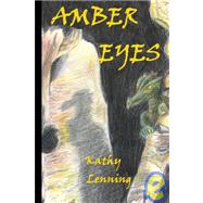 Amber Eyes by Lenning, Kathy, 9781419689130