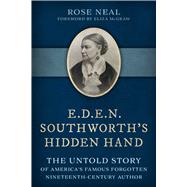 E.D.E.N. Southworth's Hidden Hand by Rose Neal, 9781493089130