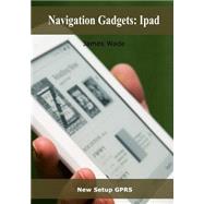 Navigation Gadgets by Wade, James, 9781505649130