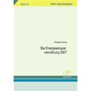 Die Energieeinsparverordnung 2007 by Rohde, Christoph, 9783836659130