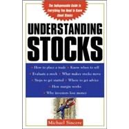 Understanding Stocks : Your First Guide to Finding Out What the Stock Market Is All About by Sincere, Michael, 9780071409131