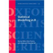 Statistical Modelling in R by Aitkin, Murray; Francis, Brian; Hinde, John; Darnell, Ross, 9780199219131