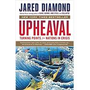 Upheaval Turning Points for Nations in Crisis by Diamond, Jared, 9780316409131