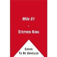 Mile 81 Includes bonus story 'The Dune' by King, Stephen; Sadoski, Thomas; Herrmann, Edward, 9781442349131