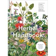 Herbal Handbook 50 Profiles in Words and Art from the Rare Book Collections of The New York Botanical Garden by Unknown, 9781524759131