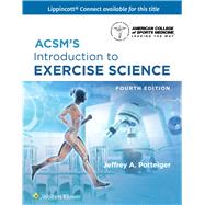 ACSM's Introduction to Exercise Science by Potteiger, Jeffrey, 9781975209131