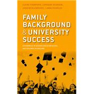 Family Background and University Success Differences in Higher Education Access and Outcomes in England by Crawford, Claire; Dearden, Lorraine; Micklewright, John; Vignoles, Anna, 9780199689132