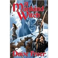 A Mankind Witch by Dave Freer, 9780743499132