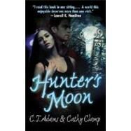 Hunter's Moon by Adams, C. T.; Clamp, Cathy, 9780765349132