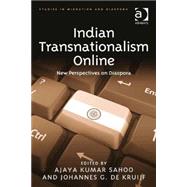 Indian Transnationalism Online: New Perspectives on Diaspora by Sahoo,Ajaya Kumar, 9781472419132