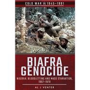 Biafra Genocide by Venter, Al J., 9781526729132