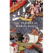 The Travels of Marco Polo Edited by Peter Harris by Polo, Marco; Harris, Peter; Thubron, Colin; Marsden, William, 9780307269133