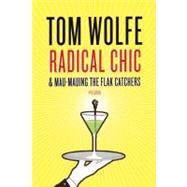 Radical Chic and Mau-Mauing the Flak Catchers by Wolfe, Tom, 9780312429133