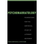 Psychonarratology: Foundations for the Empirical Study of Literary Response by Marisa Bortolussi , Peter Dixon, 9780521009133