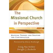 The Missional Church in Perspective by Van Gelder, Craig; Zscheile, Dwight J.; Zscheile, Dwight J., 9780801039133