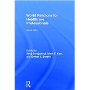 World Religions for Healthcare Professionals by Sorajjakool; Siroj, 9781138189133