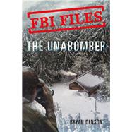 The Unabomber by Denson, Bryan, 9781250199133