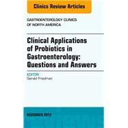 Clinical Applications of Probiotics in Gastroenterology: Questions and Answers by Friedman, Gerald, 9781455749133
