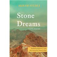 Stone Dreams by Akram Aylisli, 9781644699133