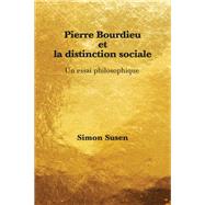 Pierre Bourdieu Et La Distinction Sociale by Susen, Simon, 9783034319133