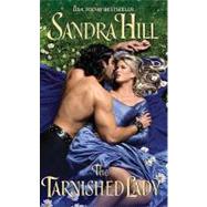 TARNISHED LADY              MM by HILL SANDRA, 9780062019134