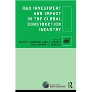 R&D Investment and Impact in the Global Construction Industry by Hampson; Keith, 9780415859134