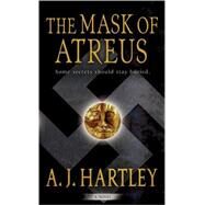 The Mask of Atreus by Hartley, A. J., 9780425209134