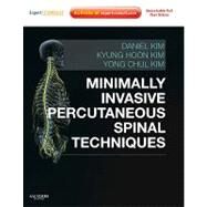 Minimally Invasive Percutaneous Spinal Techniques: Expert Consult (Book with DVD + Access Code) by Kim, Daniel H., 9780702029134